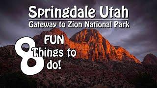 8 fun things to do around Zion National Park. Springdale Utah. 