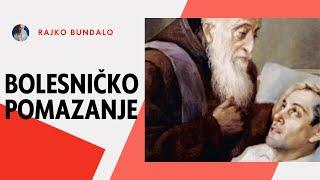 Rajko Bundalo - Bolesničko Pomazanje