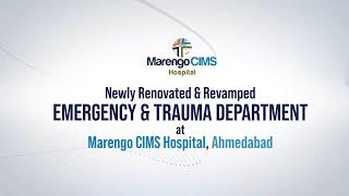 Emergency and Trauma Department Revamped | Marengo CIMS Hospital, Ahmedabad