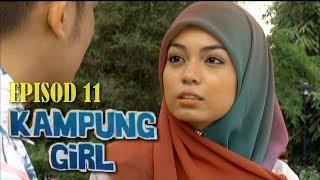 [FULL] Kampung Girl | Episod 11