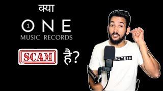 One Music Records is a SCAM ?