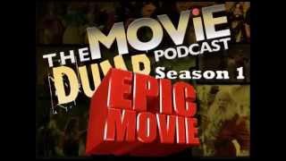 The Movie Dump Podcast Ep.39 - Epic Movie