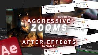 Aggressive Zooms TUTORIAL | AFTER EFFECTS GUIDE