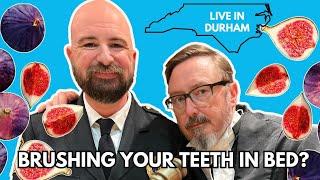 Does Your Partner Brush Their Teeth in Bed? | Ep# 687:  Live in Durham, NC