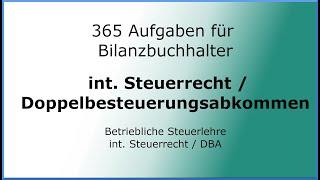 365 Aufgaben für Bilanzbuchhalter (030601) - Steuerlehre - int. Steuerlehre - DBA