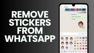 How To Remove Stickers From Whatsapp