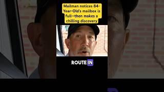 Mailman notices 84-Year-Old’s mailbox is full—then makes a chilling discovery