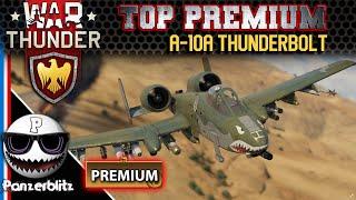 WAR THUNDER TOP PREMIUM - LE A-10A THUNDERBOLT - LES MEILLEURS VÉHICULES PREMIUM DU JEU!