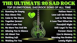 THE ULTIMATE 20 EMOTIONAL SAD ROCK SONGS - AMERICAN ULTIMATE EMOTIONAL SLOW ROCK - PLAYLIST 2025