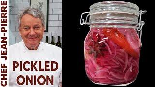 The Best Way to Pickle Onions | Chef Jean-Pierre