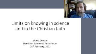 David Chettle, "Limits on Knowing in Science and the Christian Faith"