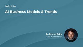 Dr. Rasmus Rothe | AI Business Models & Trends