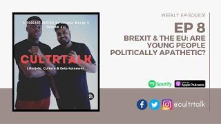 #EP 8: Brexit & the EU: How much do young people know and are the youth politically apathetic?