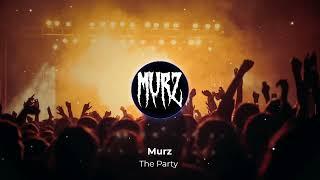 Murz - The Party