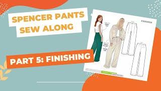 Spencer Pants Sew Along Part 5: The Finishing