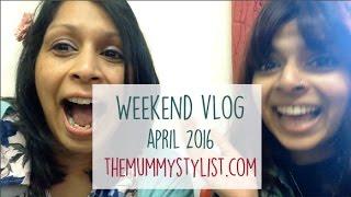 WEEKEND VLOG | COSHAM PARTY APRIL 2016 | THE MUMMY STYLIST