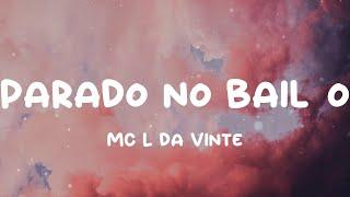 MC L da Vinte - Parado no Bailão (Lyrics)