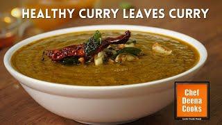 Curry Leaves Curry Recipe | Healthy Recipes | Lunch Recipe | CDC 49 | Chef Deena Cooks