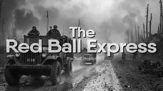 The Red Ball Express: WWII’s Lifeline