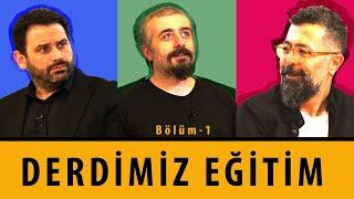 Biz Bunları Okulda Neden Öğrendik? - Derdimiz Eğitim Bölüm-1