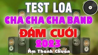 LK CHACHACHA ĐÁM CƯỚI HÒA TẤU CỰC HAY 2024 _ TEST LOA 2024 #lienkhucnhacsong #nhackhongloi