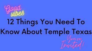 12 Things You Need to Know About Temple Texas