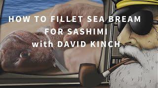 How to Fillet Sea Bream Fish for Sashimi with David Kinch