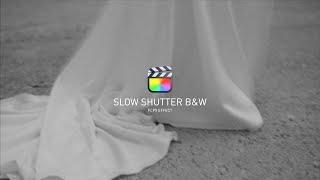 Slow Shutter Black & White Final Cut Pro Effect (Download)