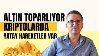 Altın Toparlıyor, Kriptolarda Yatay Hareketler Var