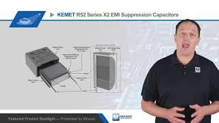 KEMET Electronics R52 AEC-Q200 X2 Film Capacitors — Featured Product Spotlight | Mouser Electronics