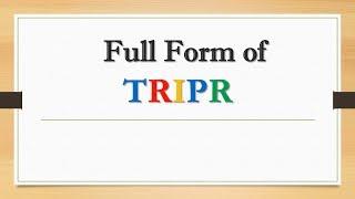 Full Form of TRIPR || Did You Know?