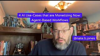 4 AI Use-Cases that are Monetizing Now: Agent-Based Workflows