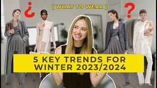 5 Key trends for Winter 2023/2024 | What to wear this winter ?