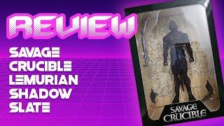 Savage Crucible Lemurian Shadow Slate Review