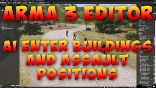 Arma 3 Editor | AI Enter Buildings, Patrol and Assault Positions