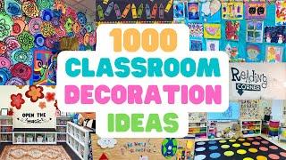 1000 Classroom Decoration Ideas