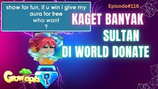 Ga Nyangka Banyak Sultan di World Donate!! | ShowBattle | Episode#116 | Growtopia | Indonesia