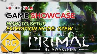 Primal: The Awakening | Expedition Mode | How To Setup