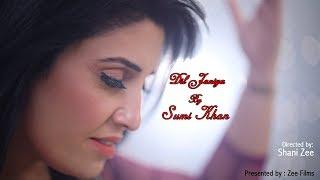 BRAND NEW SONG "DIL JANIYA" - SUMI KHAN - HI-TECH MUSIC