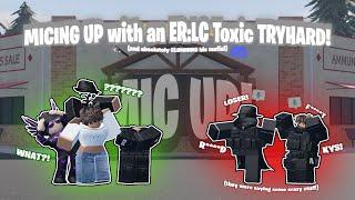 ER:LC Toxic Tryhard wanted to MIC UP?! (SHOCKING) | ER:LC Tier 3