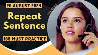 PTE Repeat Sentence - AUGUST 2024 - MUST PRACTICE