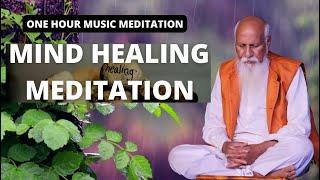 MIND HEALING MEDITATION -ONE HOUR MUSIC MEDITATION | PATRIJI | PMC ENGLISH