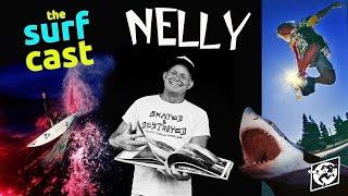 SURF PHOTOGRAPHER DAVE "NELLY" NELSON INTERVIEW- THE SURF CAST PODCAST