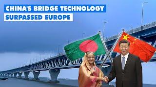 China Surpasses Europe in Bridge Technology by Building the Padma Bridge