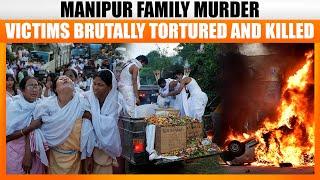 Manipur Violence: Autopsy Reveal Victims Brutally Tortured and Killed by Militants | News9