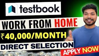 Work from home Jobs 2024 | Online Work from Home | Remote Job | Testbook | Job4freshers