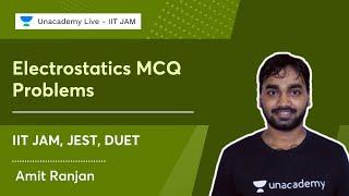 Electrostatics MCQ Problems | IIT JAM, JEST, DUET | Amit Ranjan