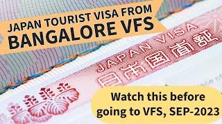 Japan tourist visa from VFS Bangalore | Must watch before visiting VFS || Appointment September 2023