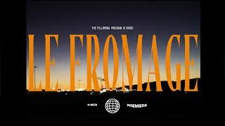 04. LE FROMAGE - BIG TONY & JEY NELLA (Videoclip oficial)