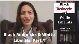 Black Rednecks and White Liberals by Thomas Sowell (part 1)